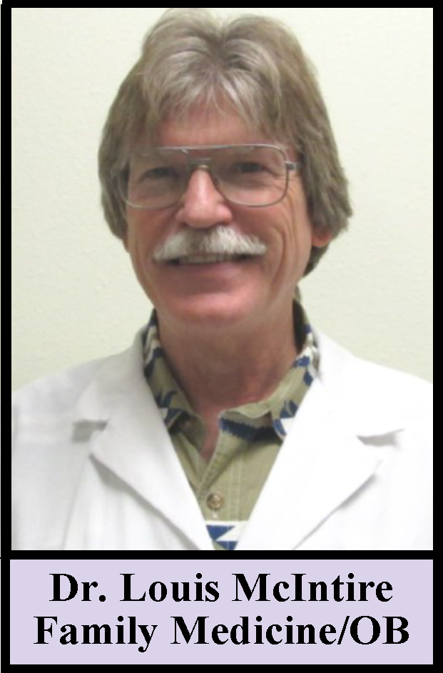 Dr. Louis McIntire<br />
Family Medicine/OB